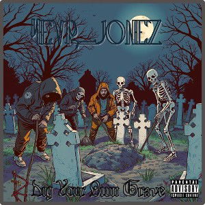 Dig Your Own Grave prod. by 4verJonez