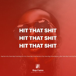 hit that shit