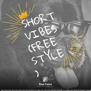 Short Vibes(freestyle)