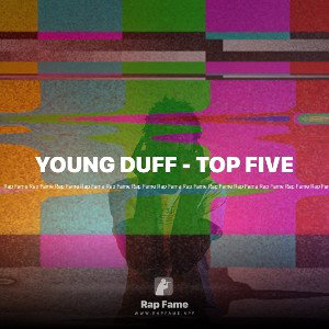 YOUNG DUFF - TOP FIVE