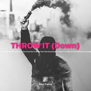 THROW IT (Down)