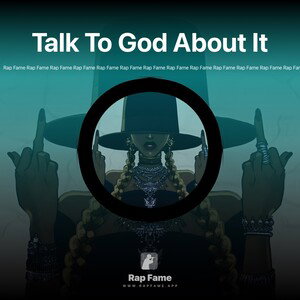 Talk To God About It