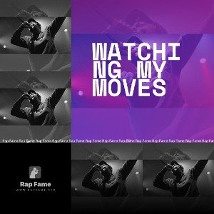 Watching My Moves 