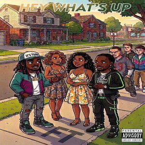 Hey What’s Up FT Dame Dollaz