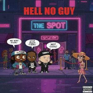 Hell No Guy FT TommyG, Dame Dollaz