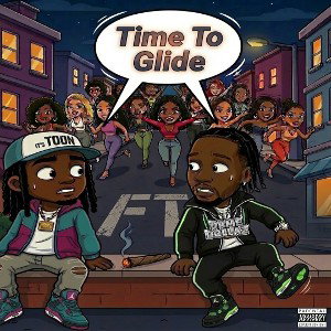 Time To Glide FT Dame Dollaz