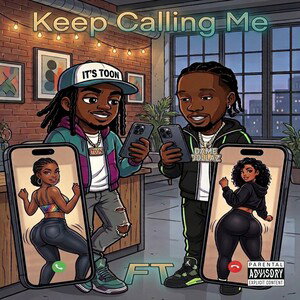 Keep Calling Me FT Dame Dollaz