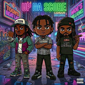 Up Da Score FT Moe Million$, EJDADON