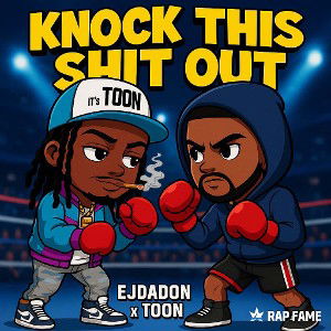Knock This Sh*t Out FT EJDADON