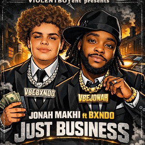 Jonah Makhi-Just Business ft BXNDO