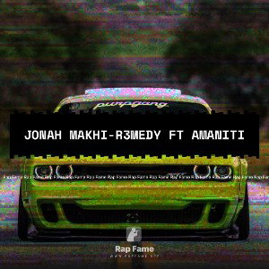 Jonah Makhi-R3MEDY Ft Amaniti