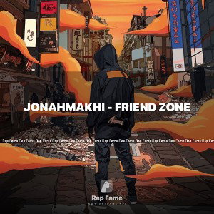 JonahMakhi - Friend Zxne