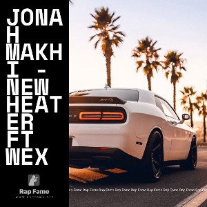 Jonah Makhi - New Heater ft WEX 