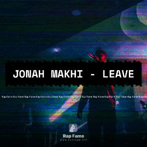 Jonah Makhi - Leave 