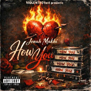 Jonah Makhi-How You (ProdByloudestro)