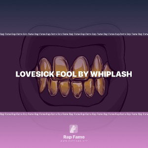 Lovesick fool by Whiplash