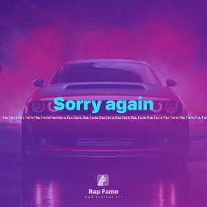 Sorry again