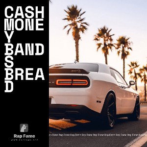 cash money bands bread