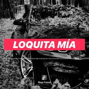 Loquita Mía