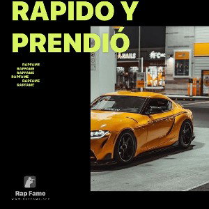 rápido y prendió 