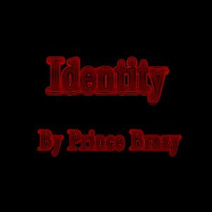 Prince Brazy-Identity