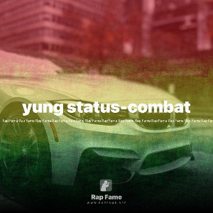 yung status-combat