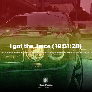 I got the Juice (19:51:28)