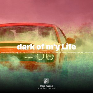 dark of m’y Life