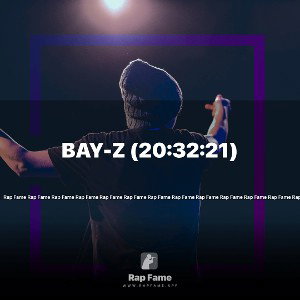 Bay-Z (20:32:21)