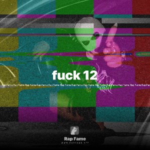 fuck 12