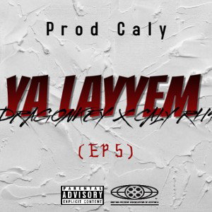 Caly RH9 X Dragon Key - YA LAYYEM - ( EP 5 )