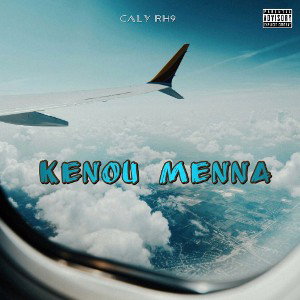 Caly RH9 - KENOU MENNA