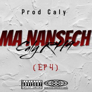 Caly RH9 - MA NANSECH - ( EP 4 )