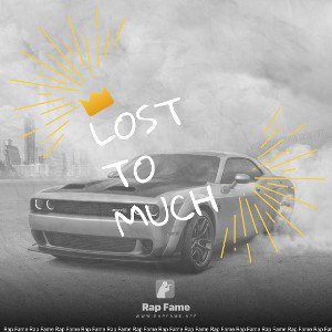 LOST TO MUCH