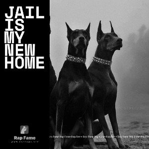 Jail Is My New Home