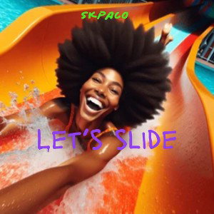 let’s slide