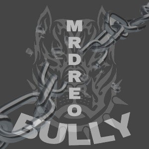 MR DREO BULLY 