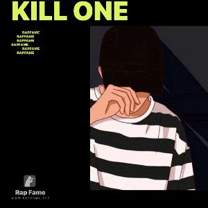 Kill one