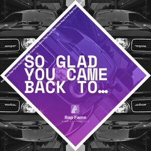 so glad you came back to me 