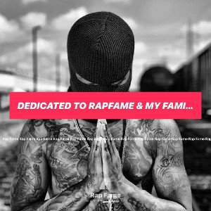 Dedicated To RapFame & My Family Rappers