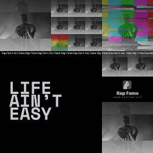 life ain’t easy
