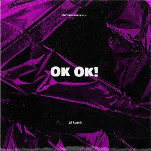 Lil kashh- OkOk