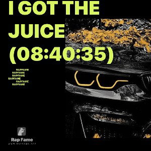 I got the Juice (08:40:35)