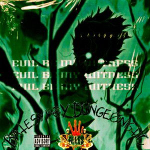 Dungeøni6tic - EvilBeMyWitness ft. BatesyBøy