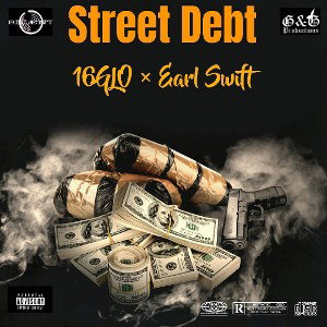 16GLO × Earl Swift-Street Debt (Prod.illkay)
