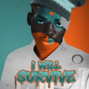 I WILL SURVIVE 