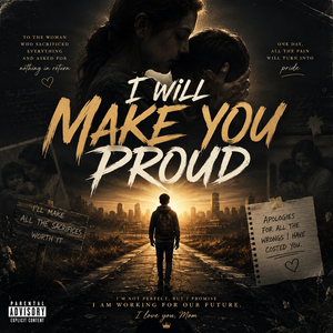 I GO MAKE YOU PROUD