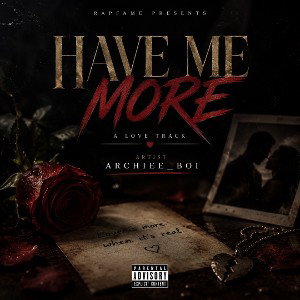 HAVE ME MORE