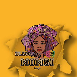 PRINCE ARCHIEE - BLESS MY MOMSI 
