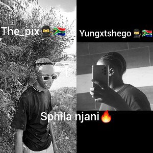 The Pix ft Yungxtshego-Sphila Njani